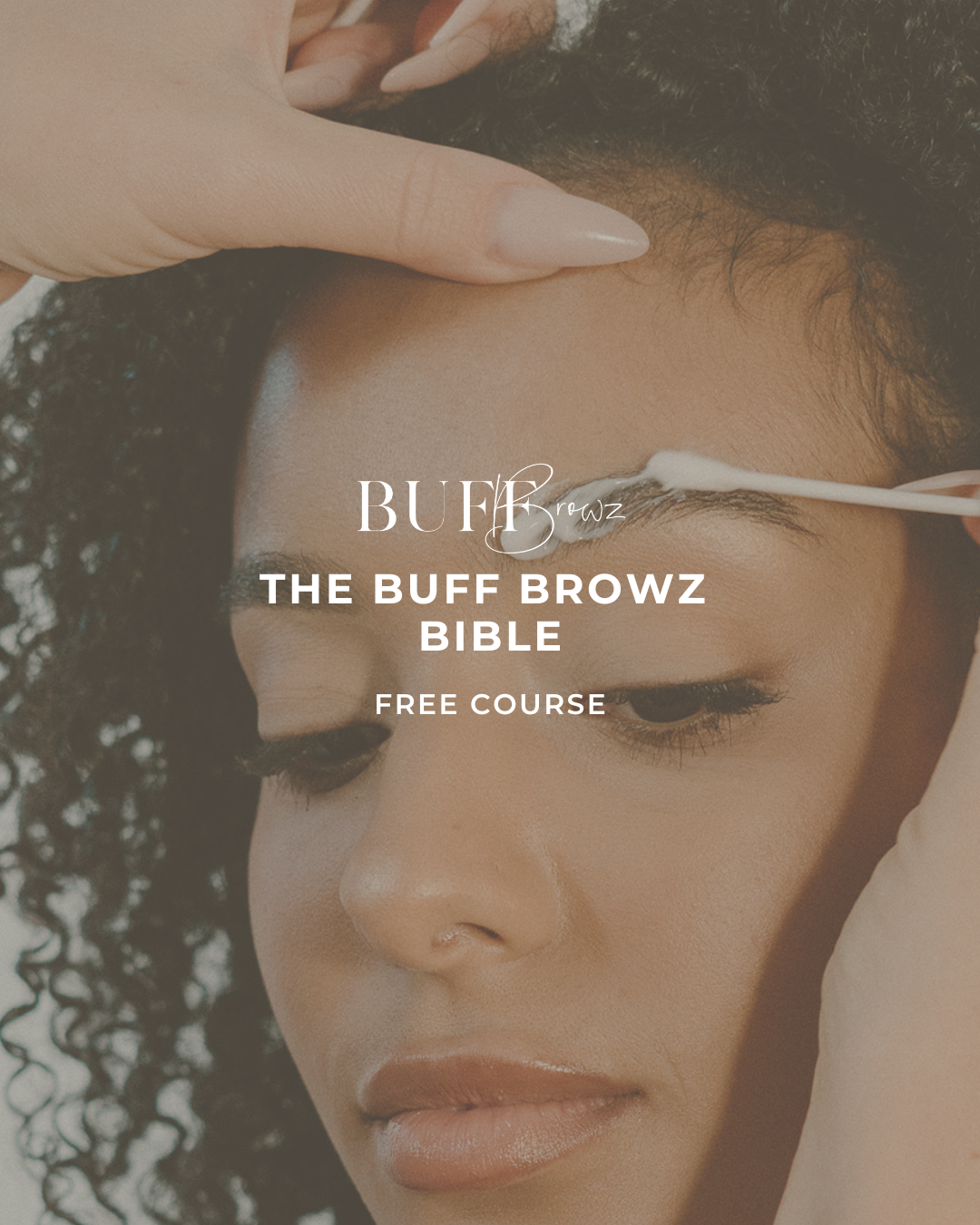 Buff Browz Bible